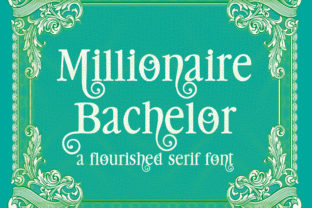 Millionaire Bachelor: A Serif Font for Digital Impact