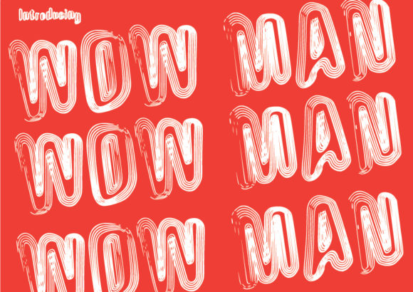 Wow Man: A Psychedelic Display Font for Bold Editorial Design